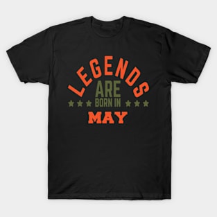 Legends Are Born in May T-Shirt